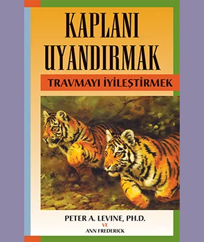 Kaplan Uyandırmak - Travmayı İyileştirmek